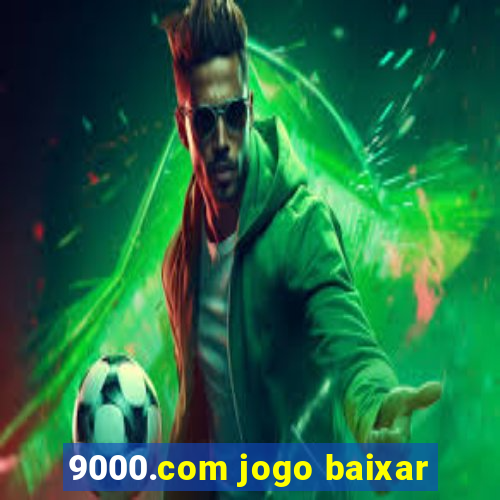 9000.com jogo baixar